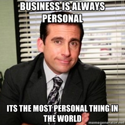 Michael Scott Quote About Business is always personal